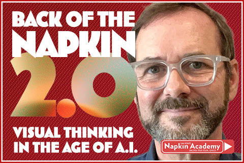 Back of the Napkin 2.0: Visual Thinking in the Age of Ai Recordings